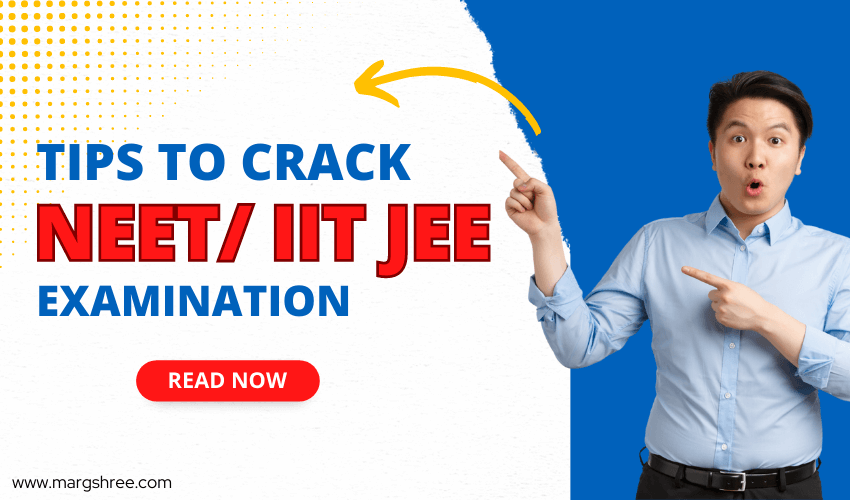 tips to crack itt jee and neet examination