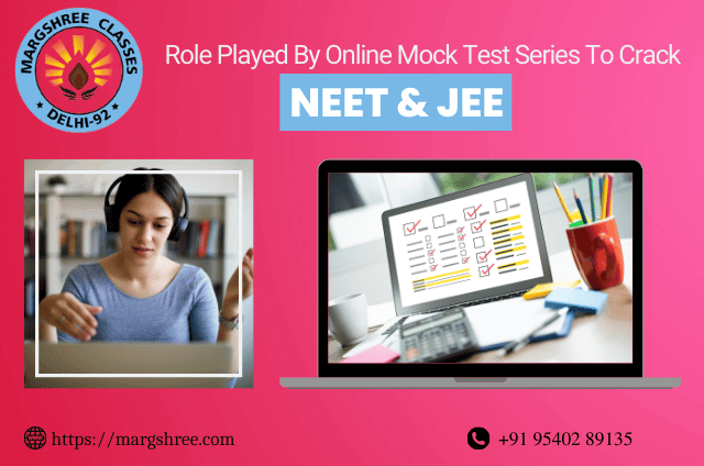 Role Played By Online Mock Test Series To Crack NEET & JEE