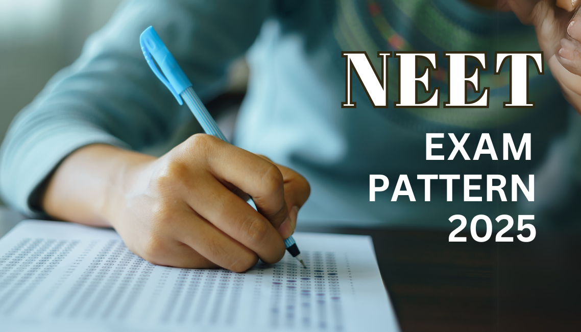 NEET Exam Pattern 2025