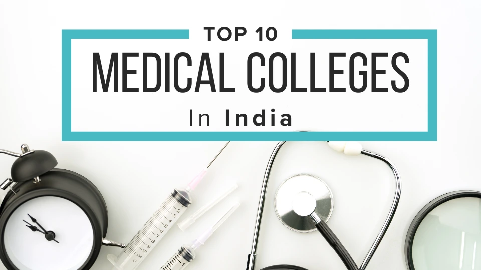 Best Top 10 Medical Colleges in India