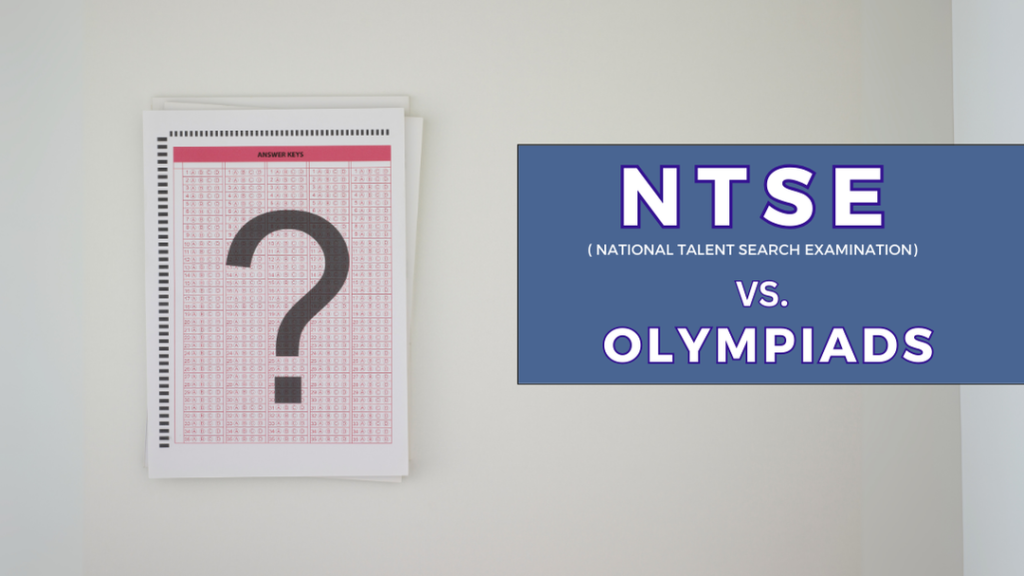 NTSE vs. Olympiads Which Exam Is Best for Your Goals (1)