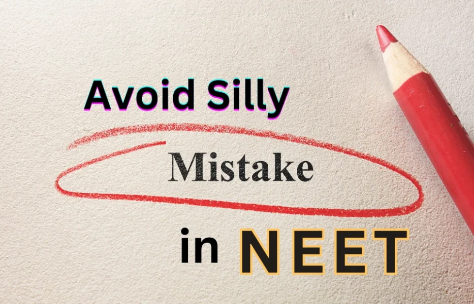 How to Avoid Silly Mistakes in NEET