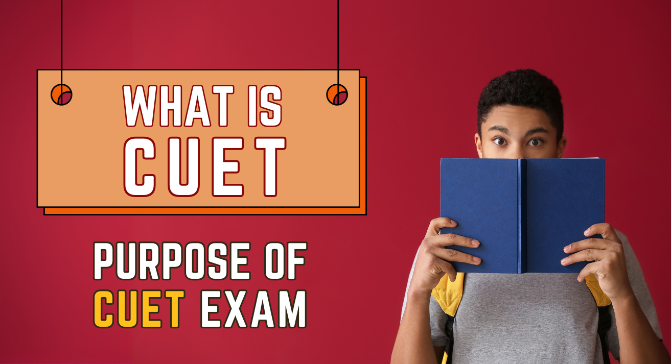 CUET Exam Is For What Purpose